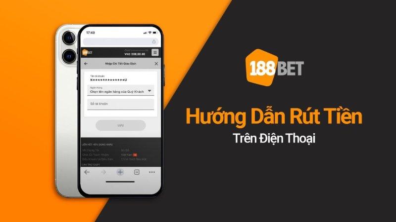 Hướng dẫn rút tiền 188bet trên máy tính